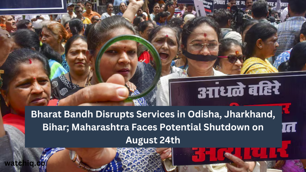 Bharat Bandh Disrupts Services in Odisha, Jharkhand, Bihar; Maharashtra Faces Potential Shutdown on August 24th